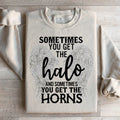 Sometimes You Get The Halo And Sometimes You Get The Horns Sweatshirt Peachy Sunday