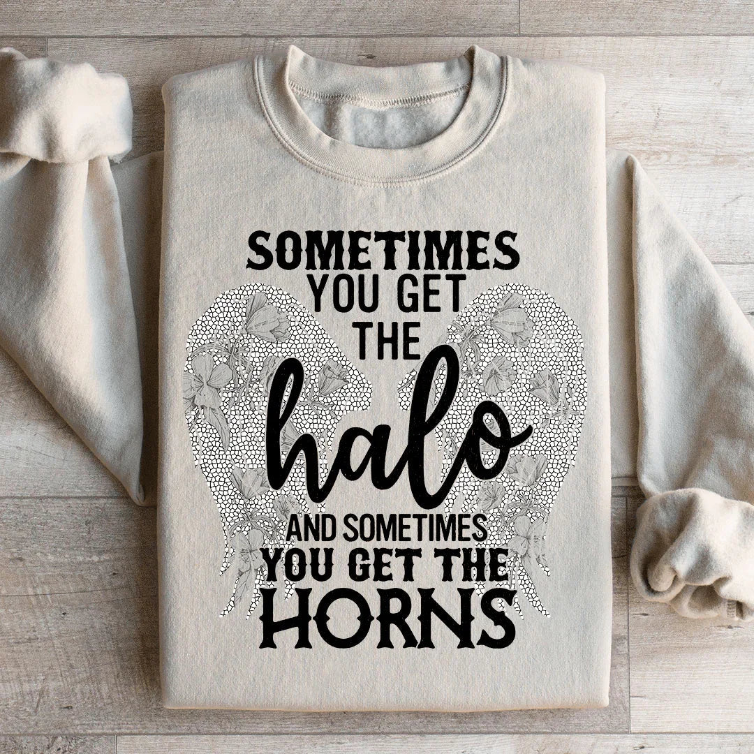 Sometimes You Get The Halo And Sometimes You Get The Horns Sweatshirt Peachy Sunday