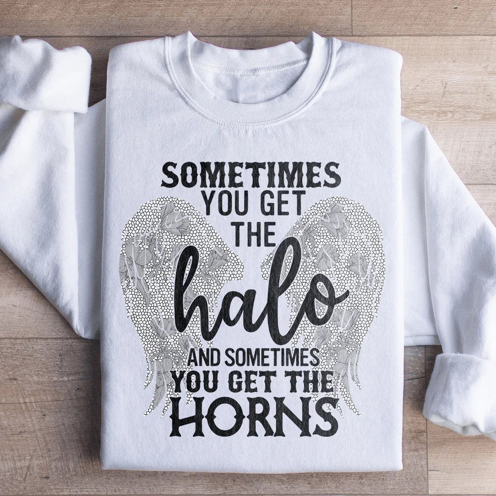 Sometimes You Get The Halo And Sometimes You Get The Horns Sweatshirt Peachy Sunday