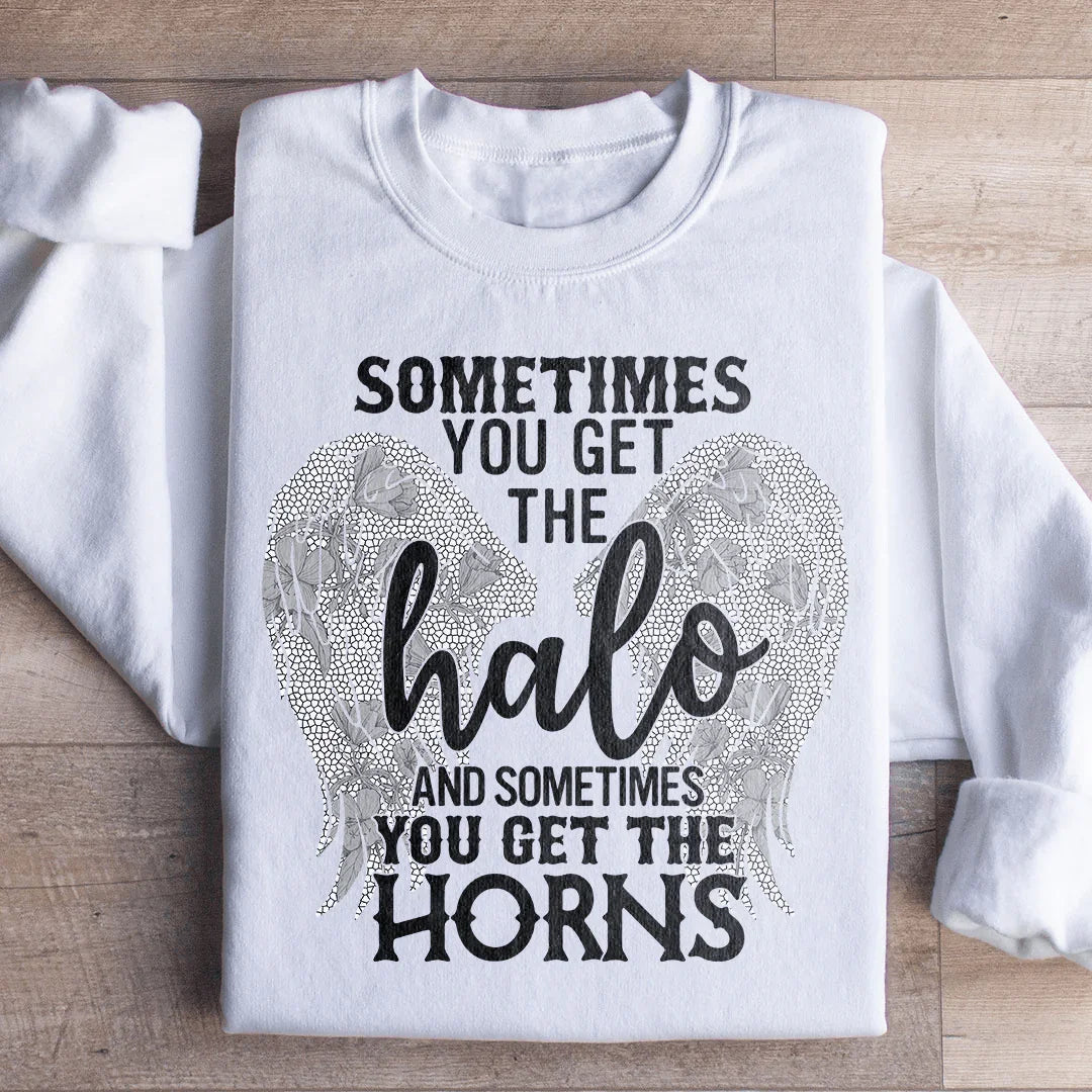 Sometimes You Get The Halo And Sometimes You Get The Horns Sweatshirt Peachy Sunday
