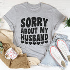 Sorry About My Husband Tee Peachy Sunday