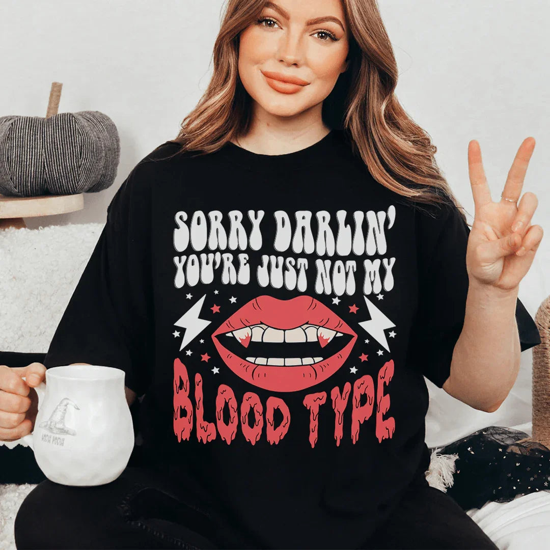 Sorry Darlin' You're Just Not My Blood Type Tee Peachy Sunday