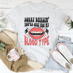 Sorry Darlin' You're Just Not My Blood Type Tee Peachy Sunday