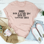 Sorry Did I Offend You With My Common Sense Tee Peachy Sunday