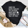 Sorry For Being Right About Everything Tee Peachy Sunday