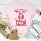 Sorry For Having Great Tits And Correct Opinions Tee Peachy Sunday
