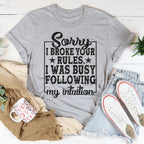 Sorry I Broke Your Rules Tee