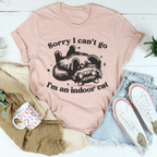 Sorry I Can't Go I'm An Indoor Cat Tee Peachy Sunday
