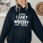 Sorry I Can't Its Too Wintery Out There Hoodie Peachy Sunday