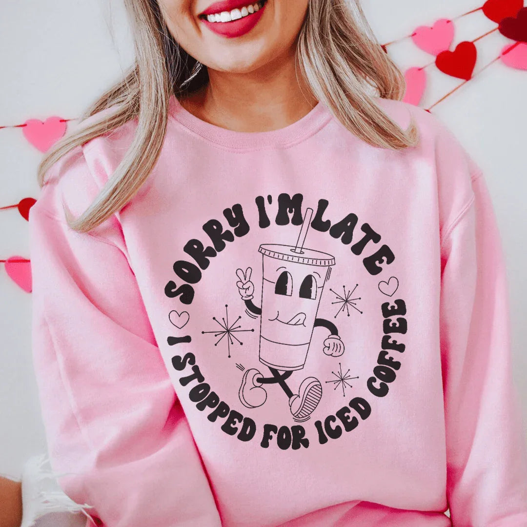Sorry I'm Late Sweatshirt Peachy Sunday