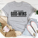 Spoiler Alert God Wins Tee