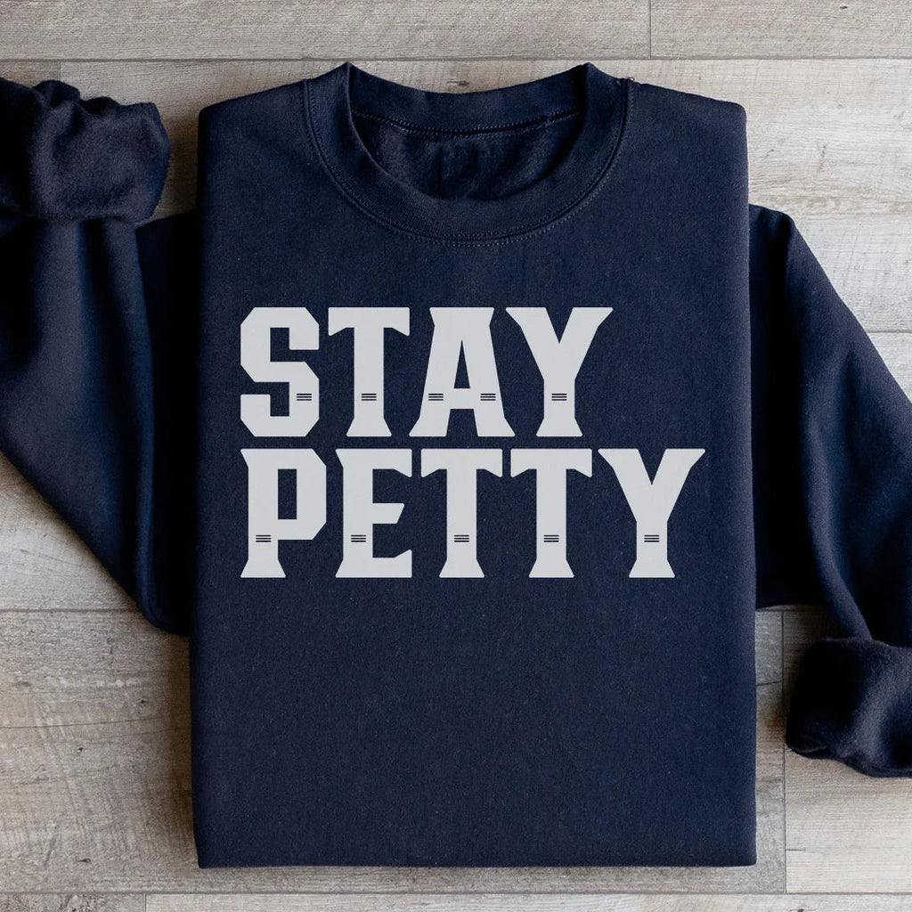 Stay Petty Sweatshirt Peachy Sunday