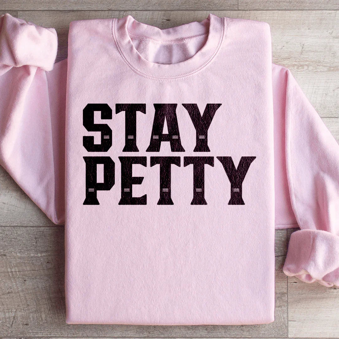 Stay Petty Sweatshirt Peachy Sunday