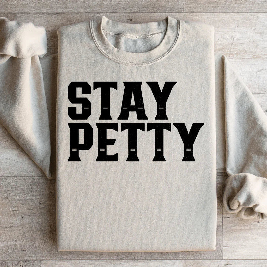 Stay Petty Sweatshirt Peachy Sunday