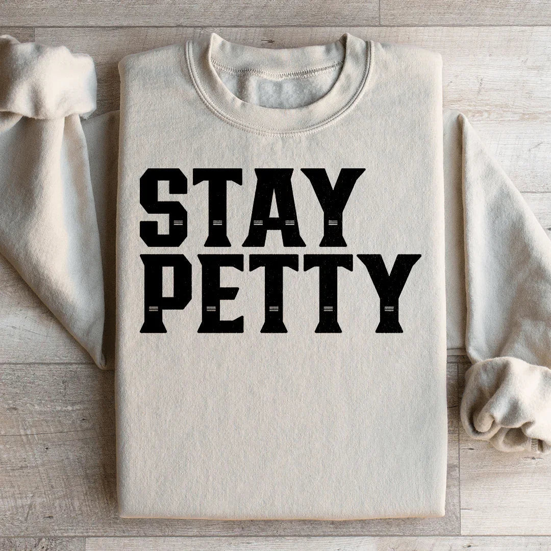 Stay Petty Sweatshirt Peachy Sunday