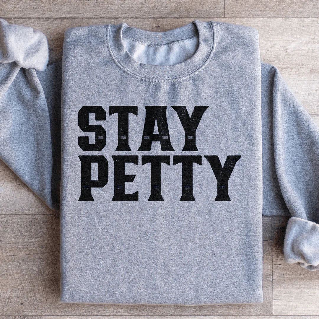 Stay Petty Sweatshirt Peachy Sunday