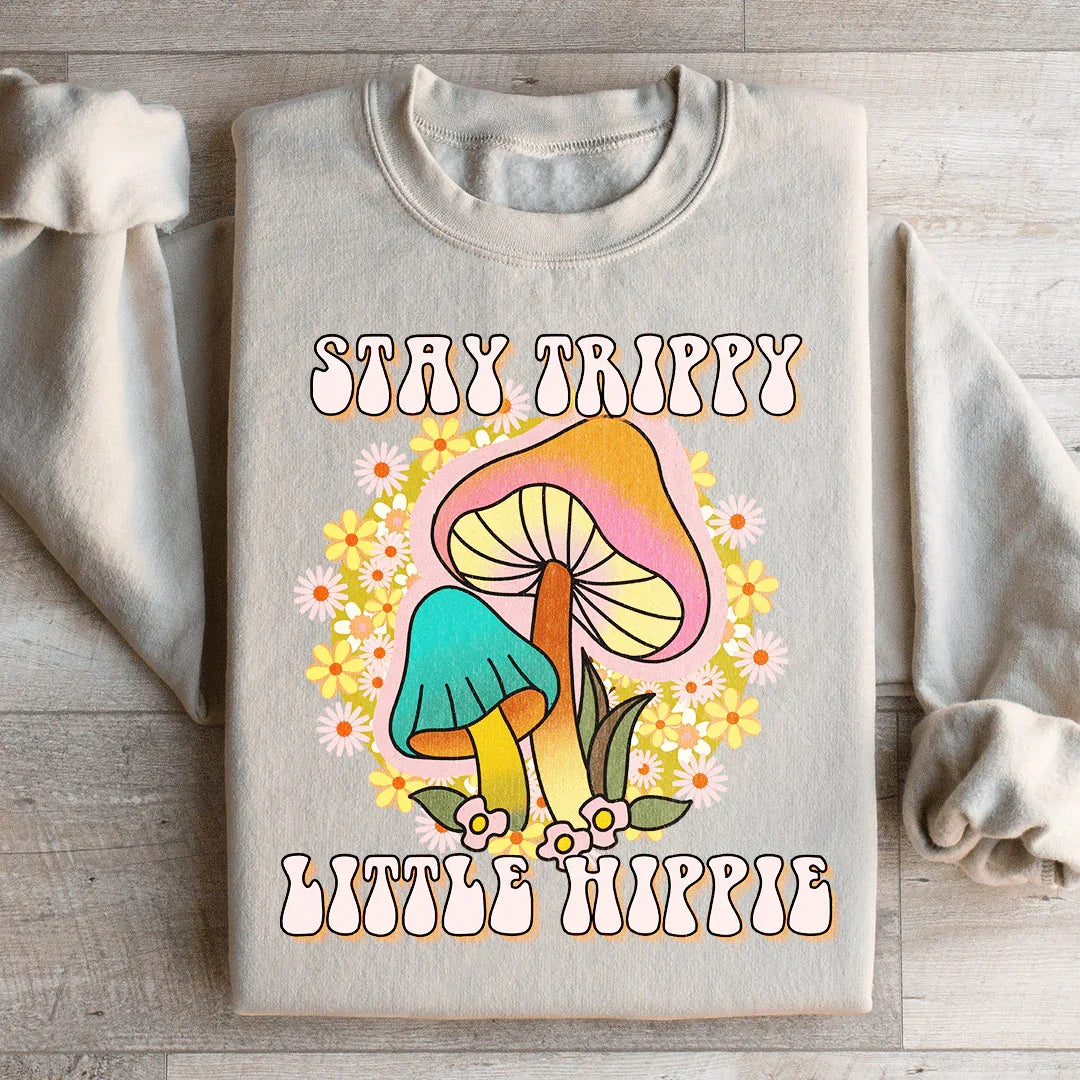 Stay Trippy Little Hippie Mushrooms Sweatshirt Peachy Sunday
