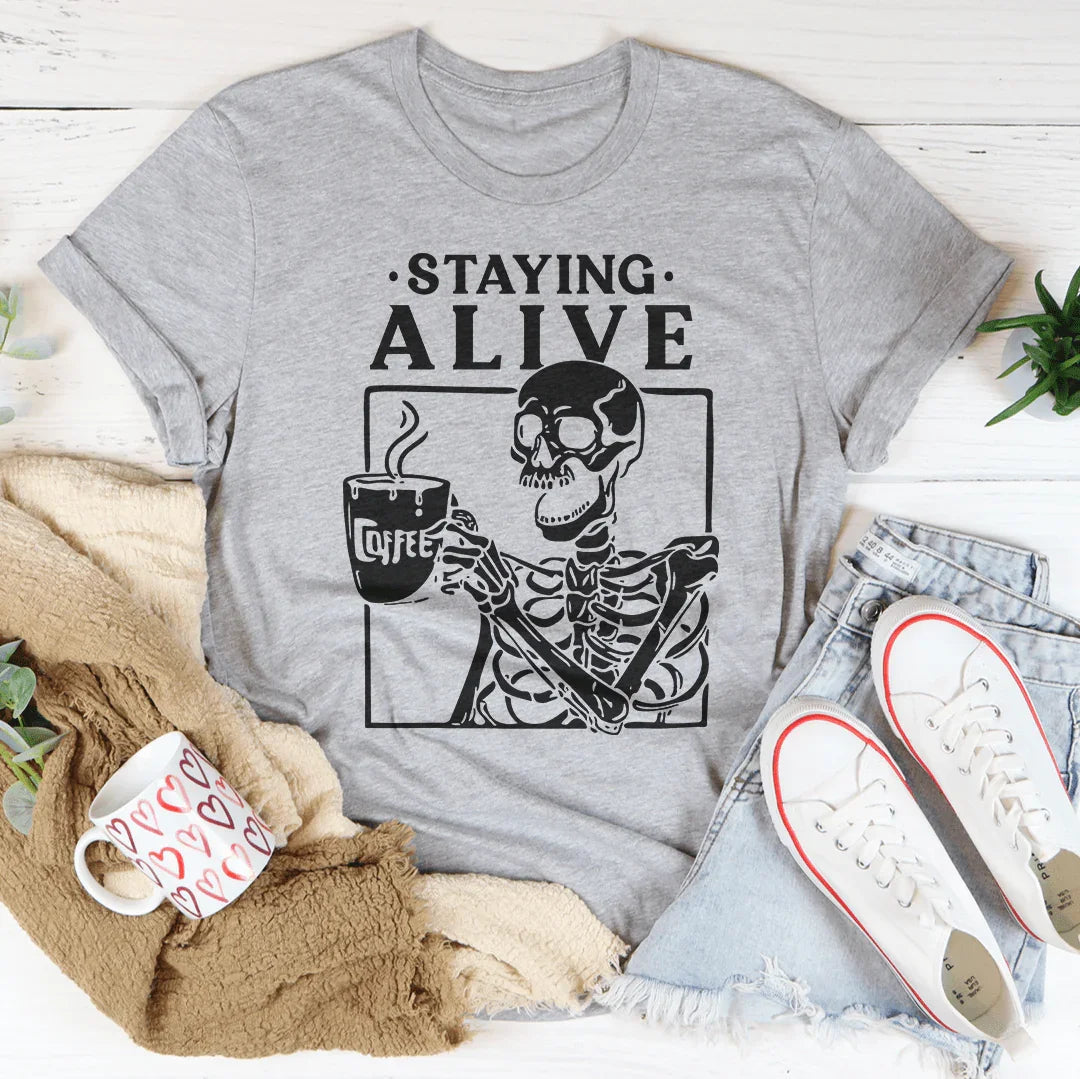 Staying Alive Tee Peachy Sunday