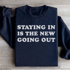Staying In Is The New Going Out Sweatshirt Peachy Sunday