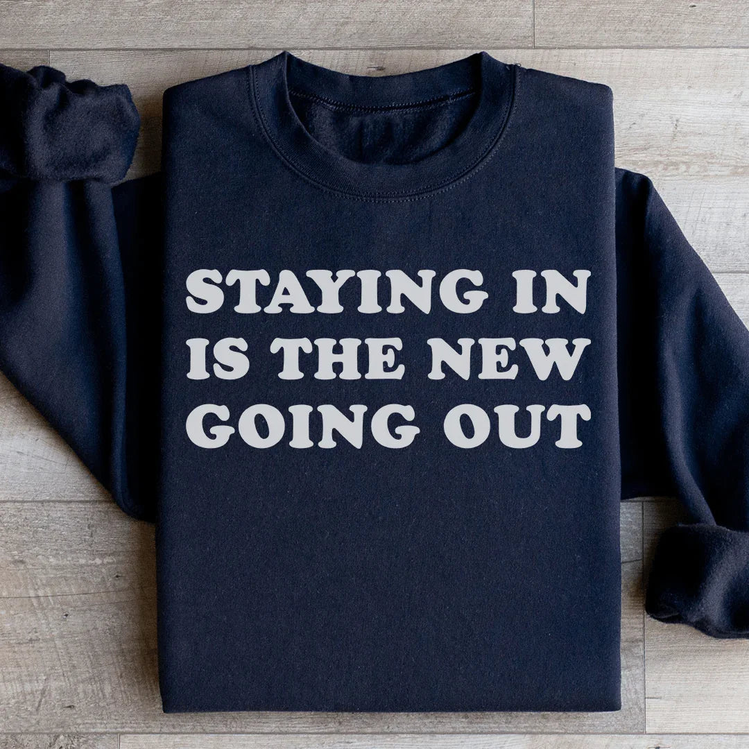 Staying In Is The New Going Out Sweatshirt Peachy Sunday