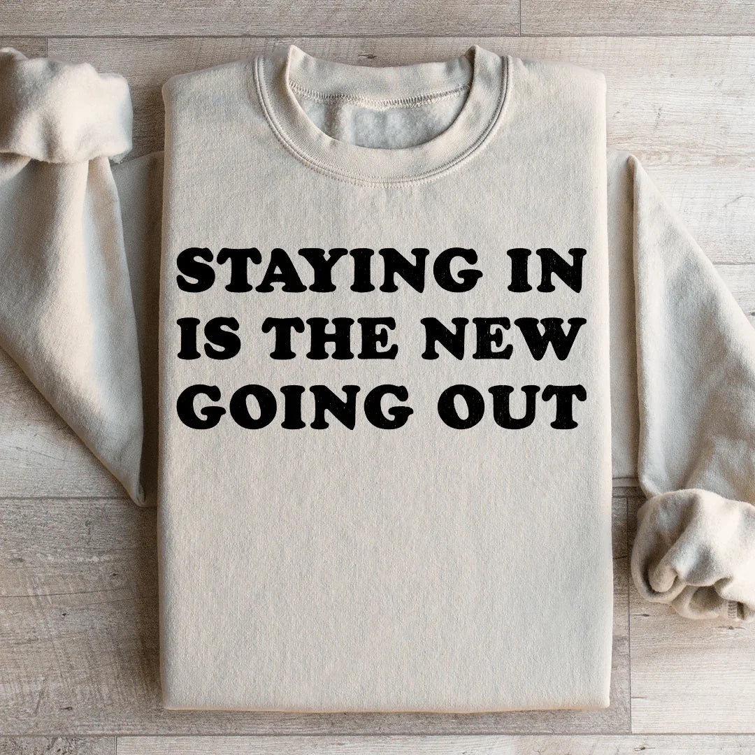 Staying In Is The New Going Out Sweatshirt Peachy Sunday