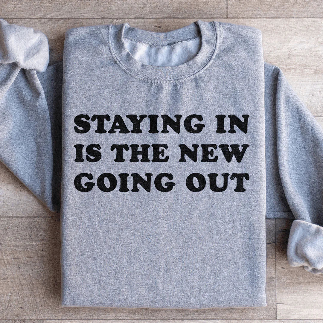 Staying In Is The New Going Out Sweatshirt Peachy Sunday