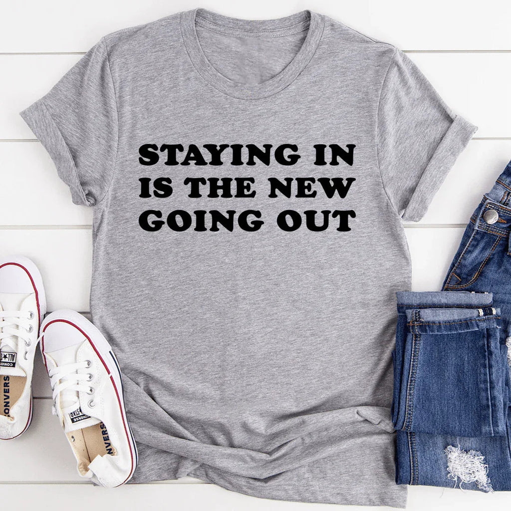 Staying In Is The New Going Out Tee - SJB-DIAMOND ELITES