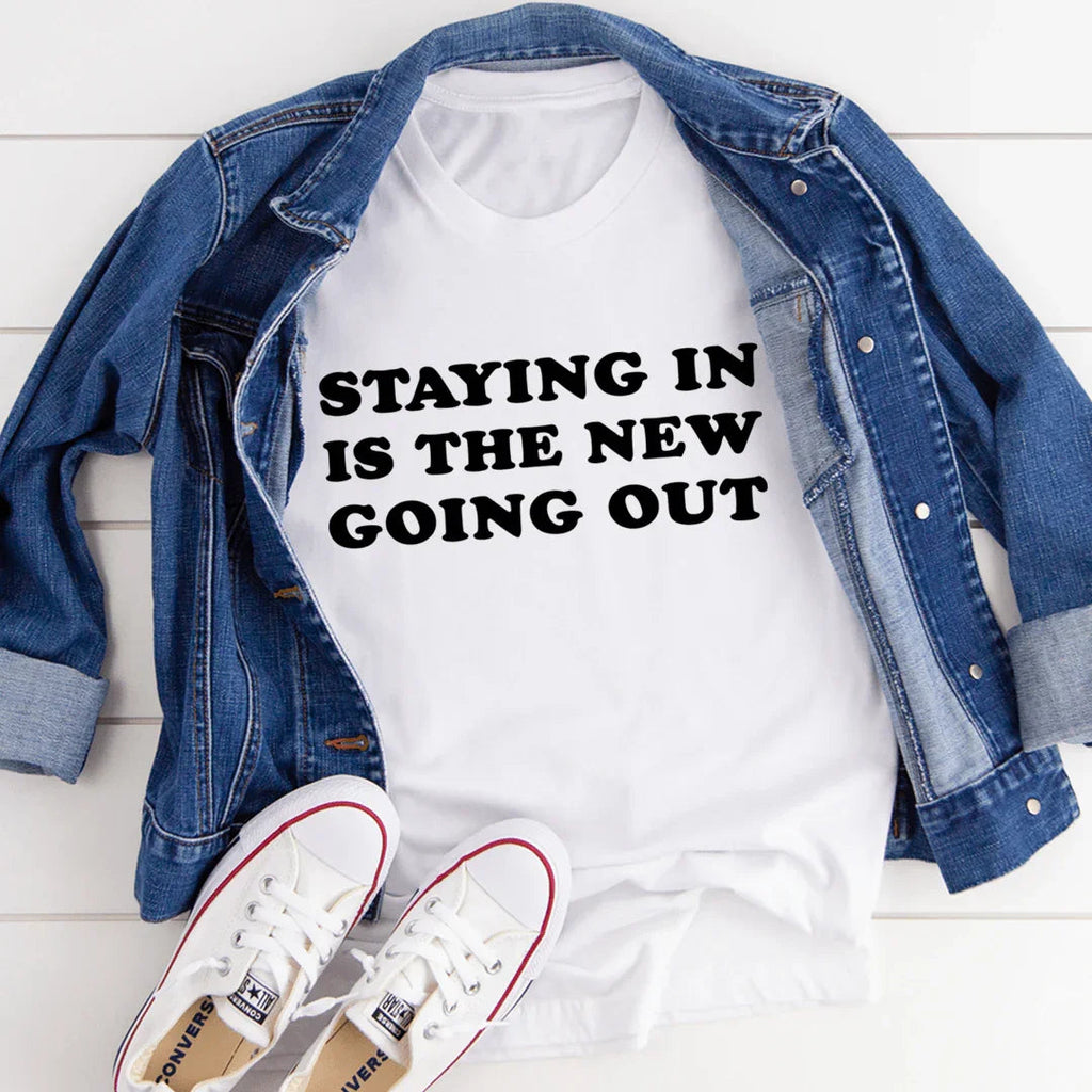 Staying In Is The New Going Out Tee - SJB-DIAMOND ELITES