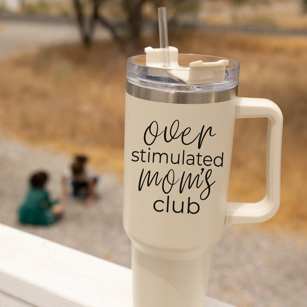 Over Stimulated 40oz Insulated Travel Mug With Handle Lid Straw Moms Tumbler BandsCo Straps