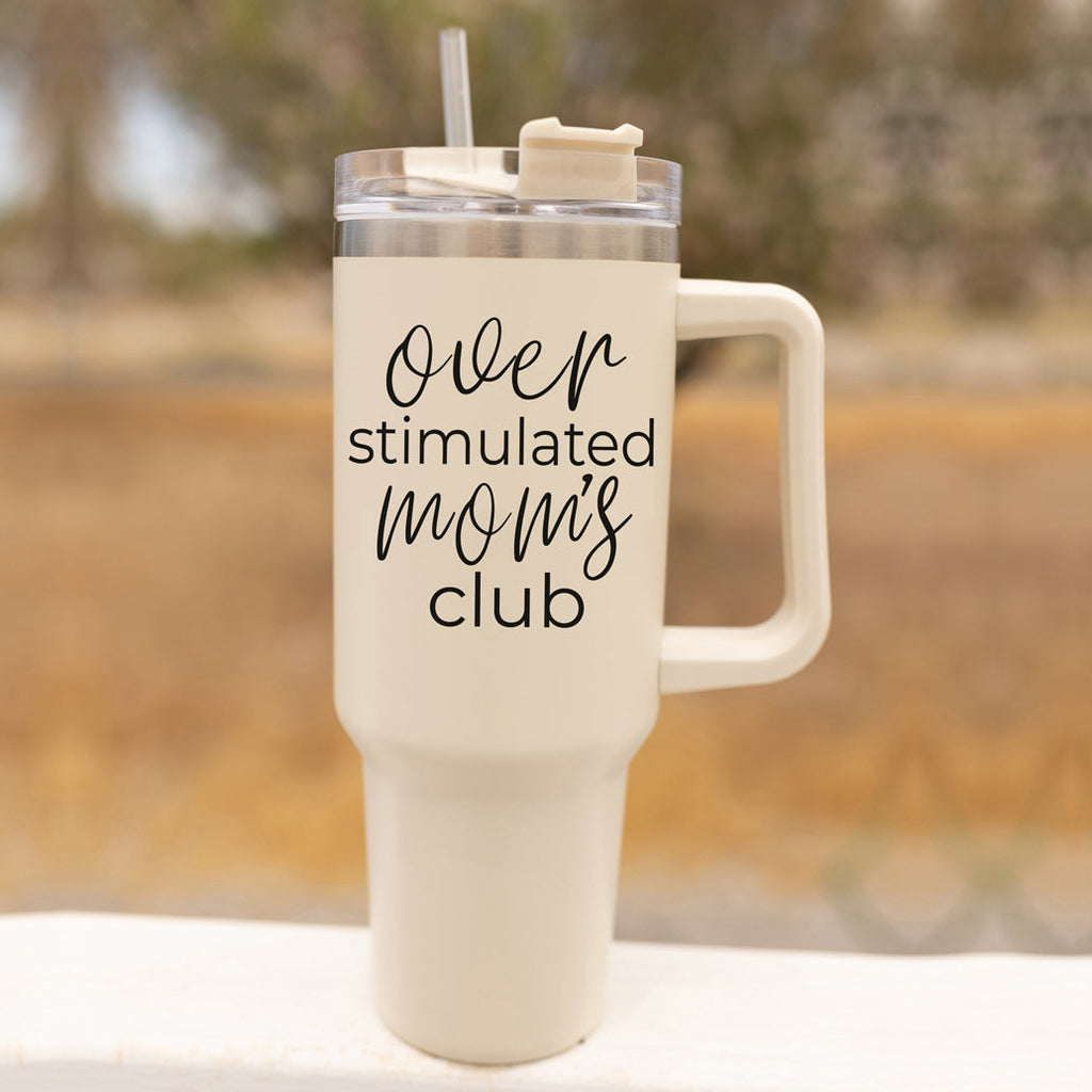 Over Stimulated 40oz Insulated Travel Mug With Handle Lid Straw Moms Tumbler BandsCo Straps