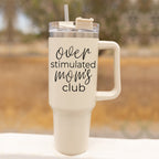 Over Stimulated 40oz Insulated Travel Mug With Handle Lid Straw Moms Tumbler BandsCo Straps