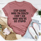 Stop Asking Tee