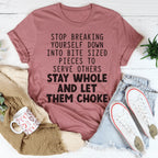 Stop Breaking Yourself Tee Peachy Sunday
