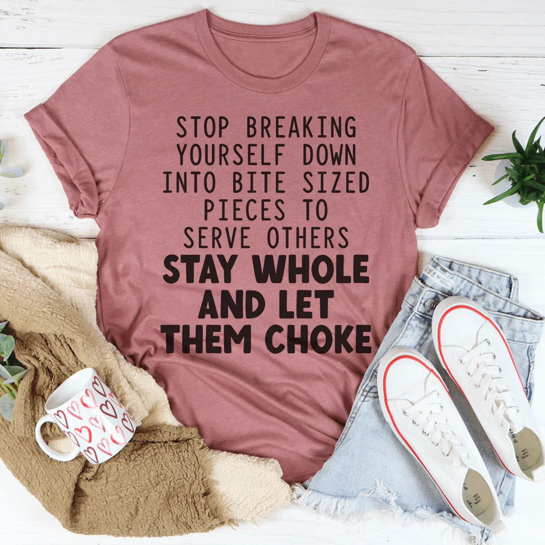 Stop Breaking Yourself Tee Peachy Sunday