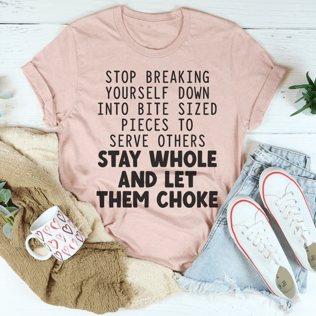 Stop Breaking Yourself Tee Peachy Sunday