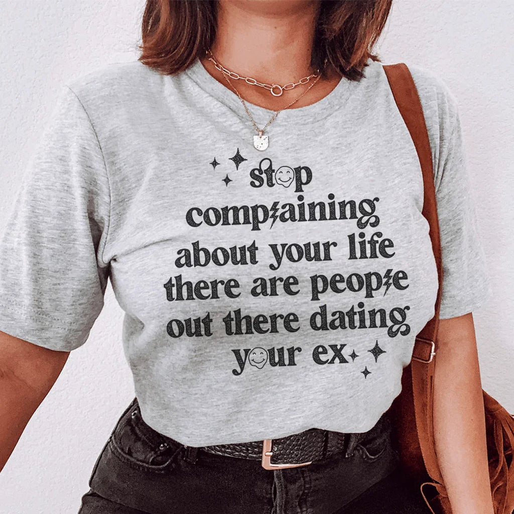 Stop Complaining About Your Life Tee Peachy Sunday