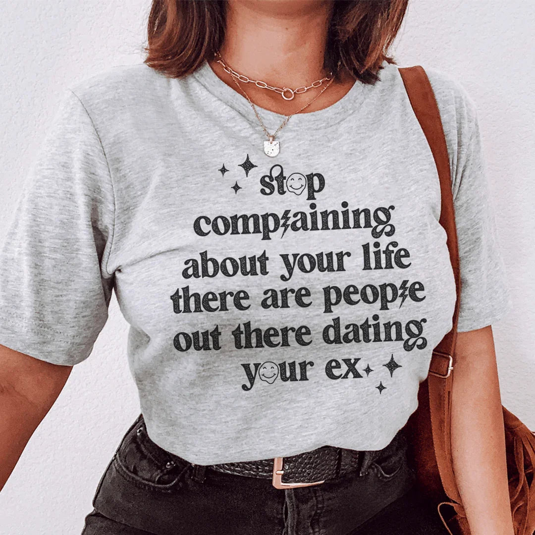 Stop Complaining About Your Life Tee Peachy Sunday