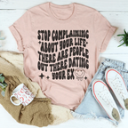 Stop Complaining About Your Life Tee Peachy Sunday