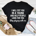 Stop Playing With Me Tee