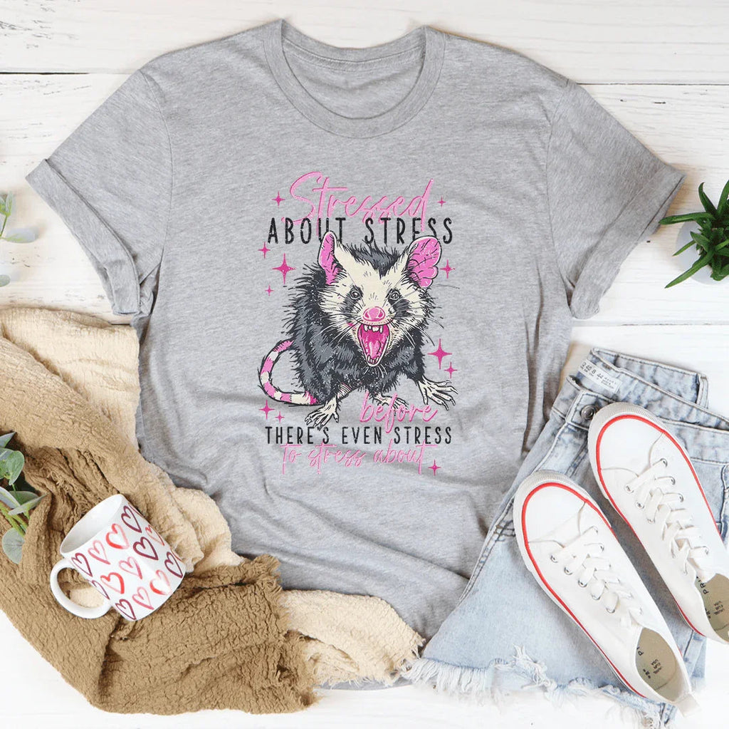 Stressed About Stress Before Theres Even Stress To Stress About Tee Peachy Sunday