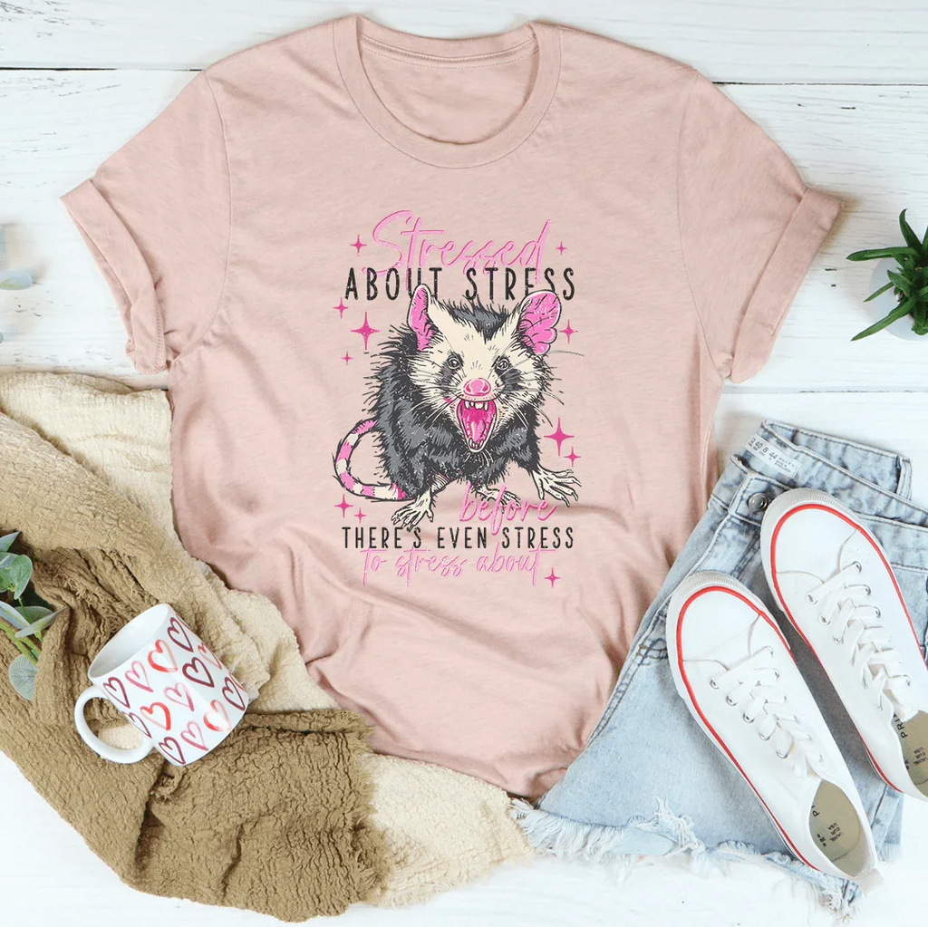 Stressed About Stress Before Theres Even Stress To Stress About Tee Peachy Sunday