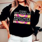 Studies Have Shown That Intelligent People Swear Sweatshirt