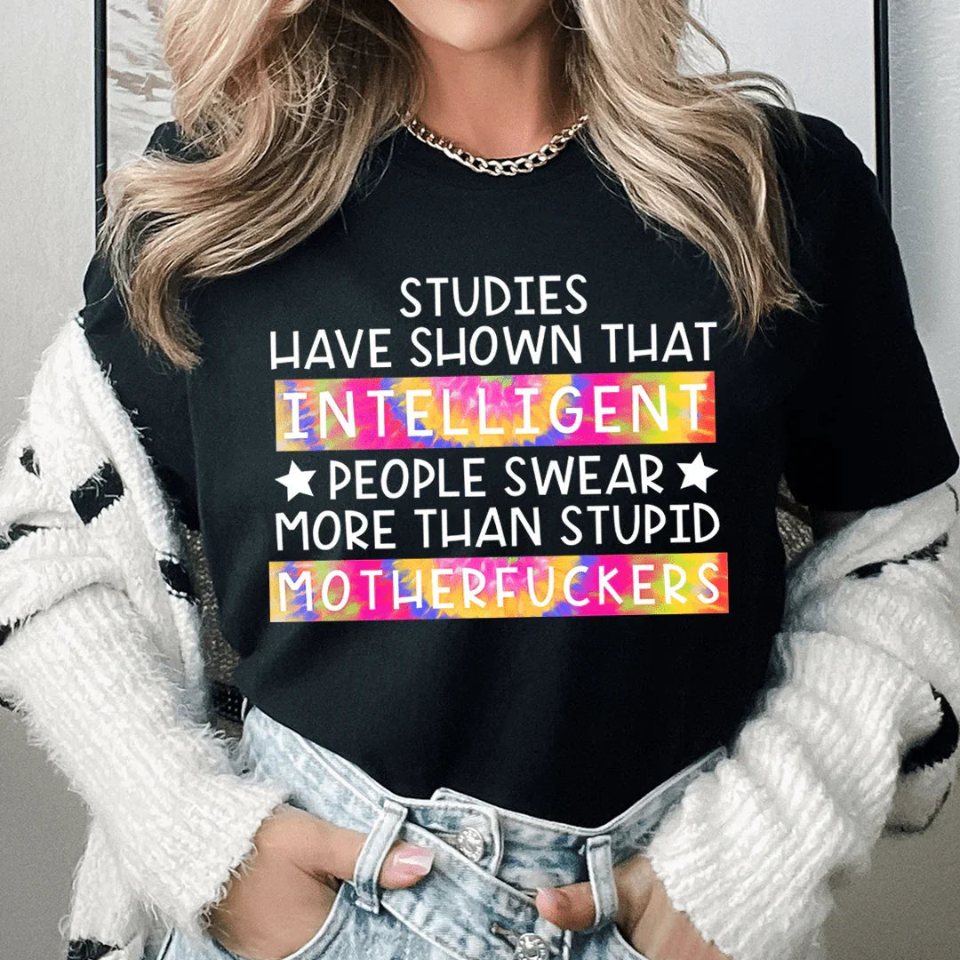 Studies Have Shown That Intelligent People Swear Tee Peachy Sunday