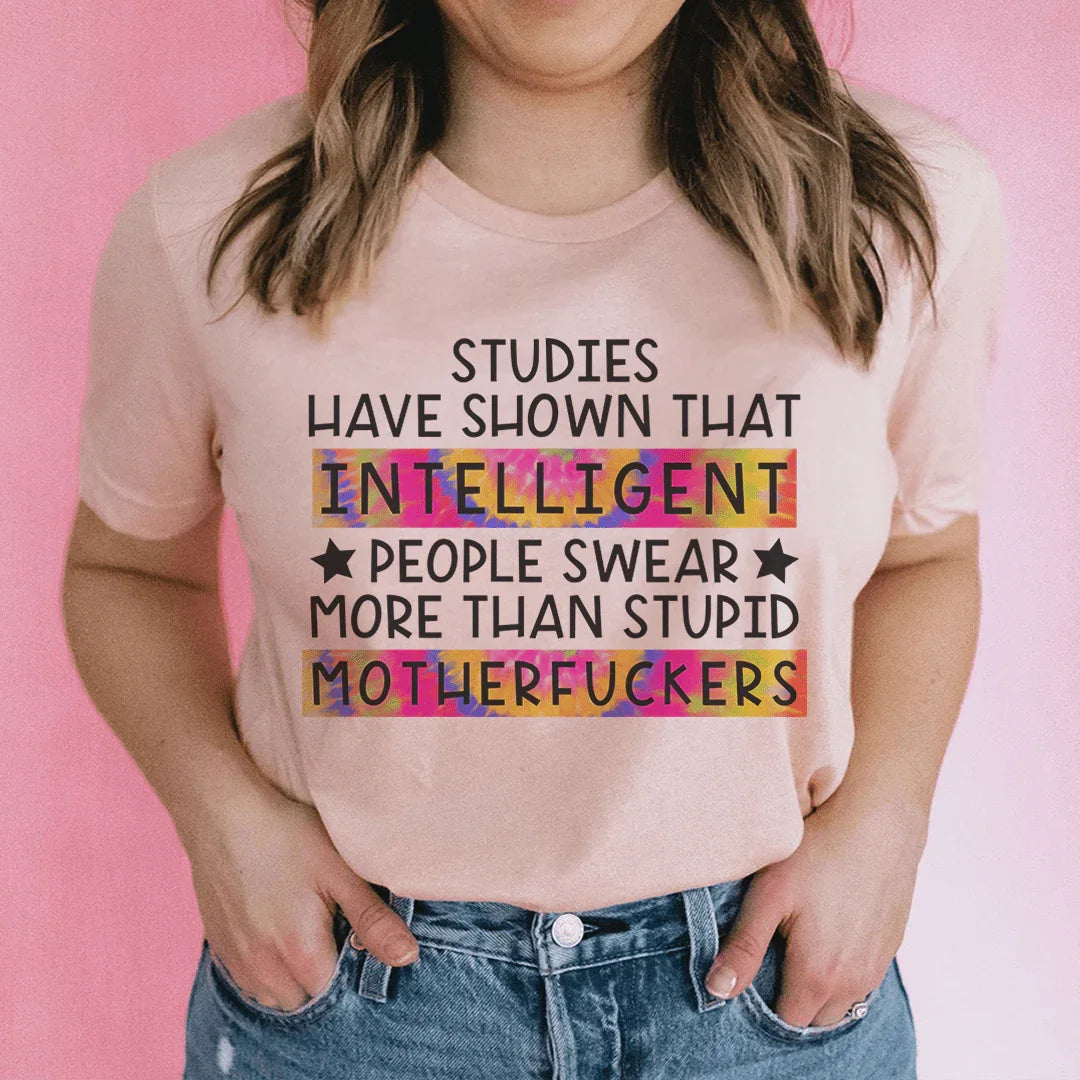Studies Have Shown That Intelligent People Swear Tee Peachy Sunday