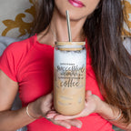 17oz Glass Tumbler Bamboo Lid Stainless Straws - Coffee Quote For Women BandsCo Straps