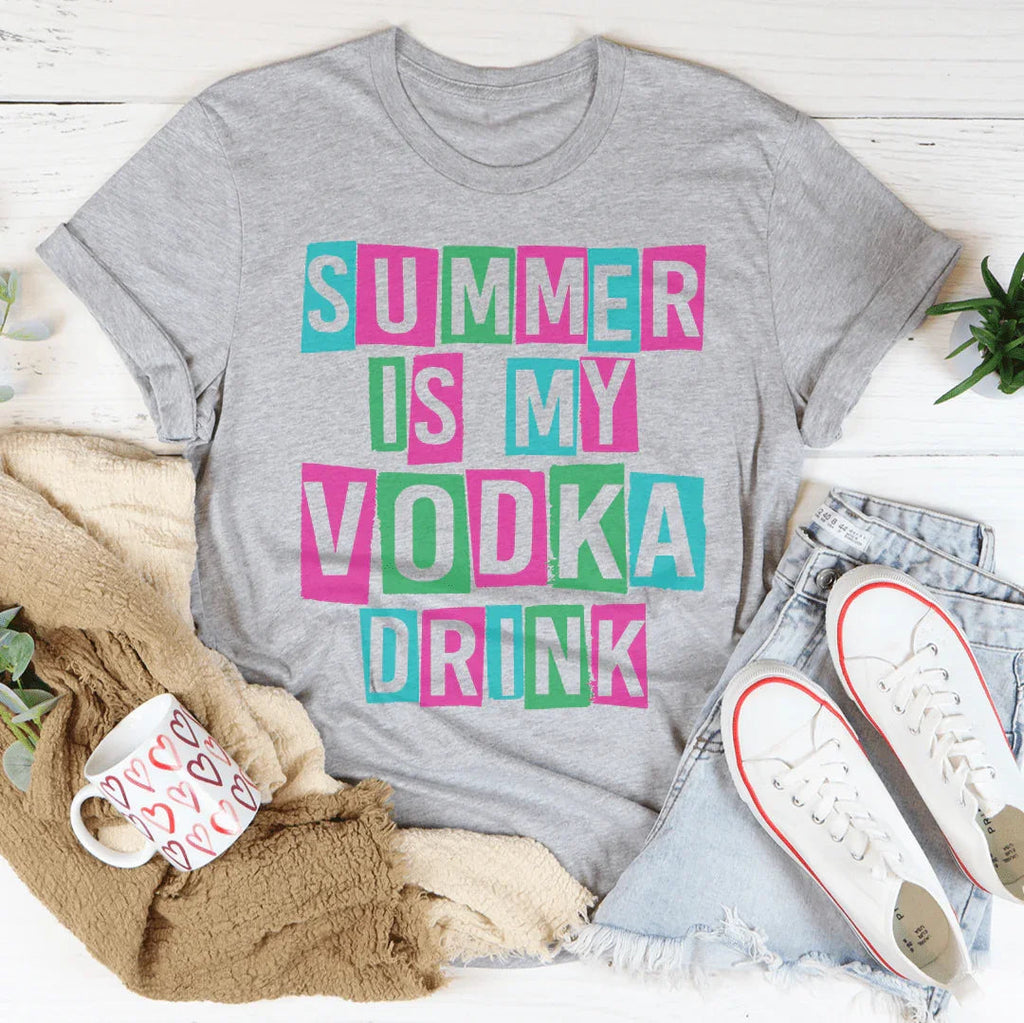 Summer Is My Vodka Drink Tee Peachy Sunday