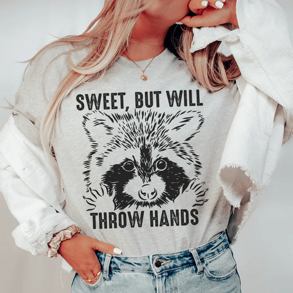 Sweet But Will Throw Hands Tee Peachy Sunday
