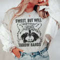 Sweet But Will Throw Hands Tee Peachy Sunday