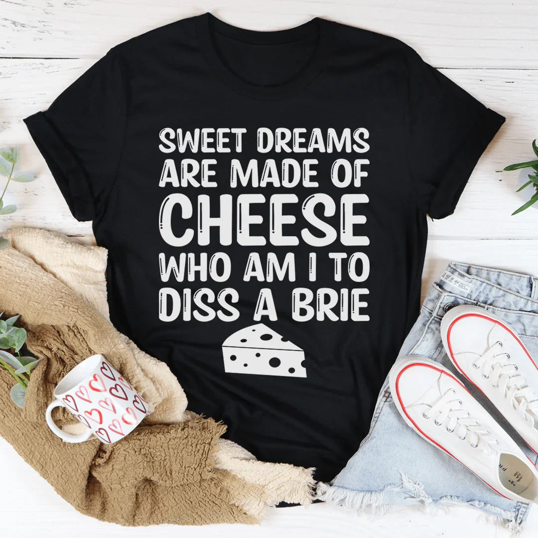 Sweet Dreams Are Made Of Cheese Tee Peachy Sunday