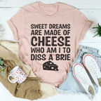Sweet Dreams Are Made Of Cheese Tee Peachy Sunday
